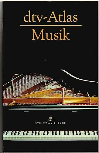 dtv-Atlas Musik: Systematischer Teil – Musikgeschichte von den Anfängen bis zur Gegenwart