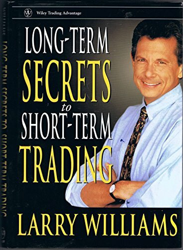 Long-Term Secrets to Short-Term Trading (Wiley Trading Advantage Series)
