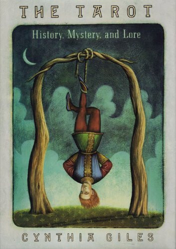 The Tarot: History, Mystery and Lore