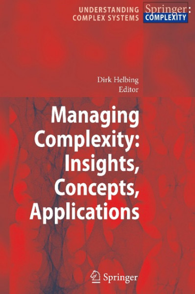 Managing Complexity: Insights, Concepts, Applications