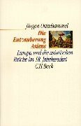 Die Entzauberung Asiens: Europa und die asiatischen Reiche im 18. Jahrhundert (C. H. Beck Kulturwissenschaft)