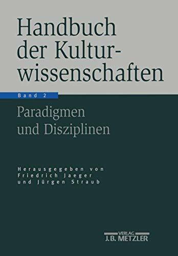 Handbuch der Kulturwissenschaften: Band 2: Paradigmen und Disziplinen