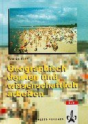 Geographisch denken und wissenschaftlich arbeiten: Eine Einführung in die Geographie und die Studientechniken