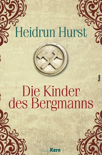 Die Kinder des Bergmanns: Ein Roman aus dem 30jährigen Krieg