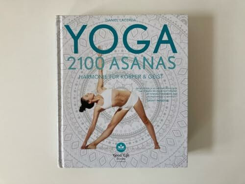 Yoga - 2100 Asanas: Harmonie für Körper und Geist