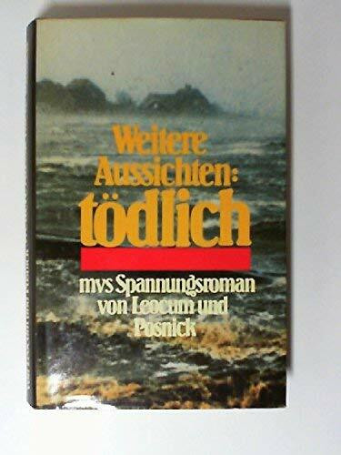 Weitere Aussichten: tödlich