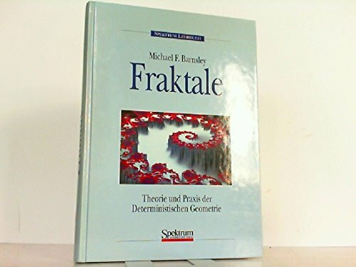 Fraktale: Theorie und Praxis der deterministischen Geometrie