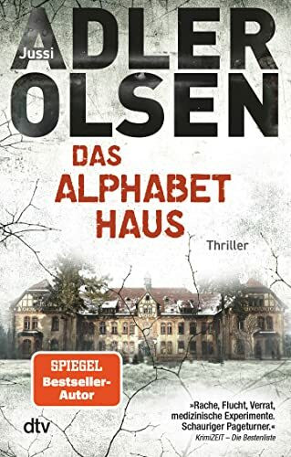 Das Alphabethaus: Roman | »Rache, Flucht, Verrat, medizinische Experimente. Schauriger Pageturner.« KrimiZEIT | Das Debüt des dänischen Bestsellerautors