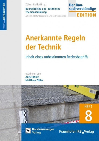 Baurechtliche und -technische Themensammlung - Heft 8: Anerkannte Regeln der Technik