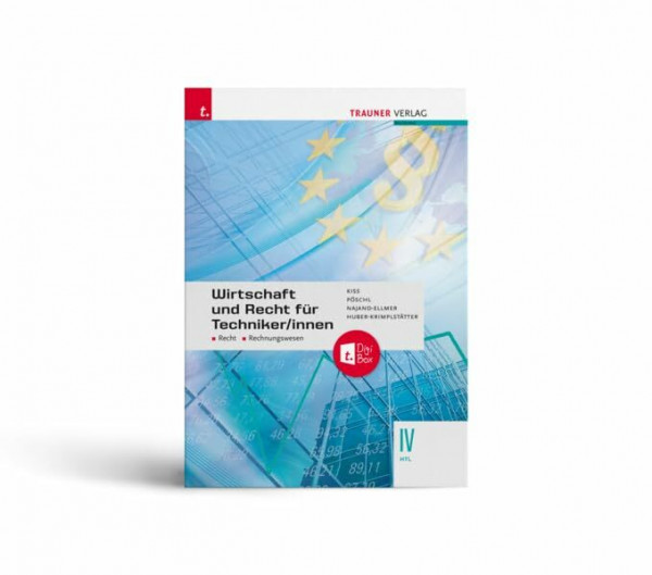 Wirtschaft und Recht für Techniker/innen IV HTL + TRAUNER-DigiBox