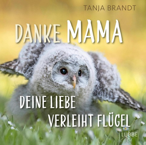 Danke Mama, deine Liebe verleiht Flügel