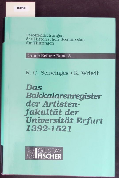 Das Bakkalarenregister der Artistenfakultät der Universität Erfurt 1392-1521