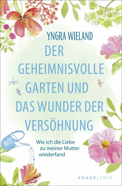 Der geheimnisvolle Garten und das Wunder der Versöhnung: Wie ich die Liebe zu meiner Mutter wiederfand | Eine Geschichte, die dein Leben verändert (Healing Stories)