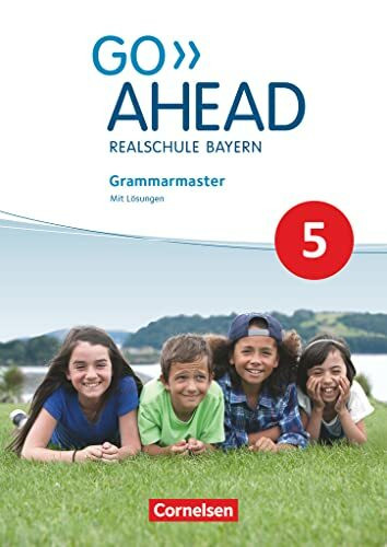 Go Ahead - Realschule Bayern 2017 - 5. Jahrgangsstufe: Grammarmaster - Mit Lösungen und interaktiven Übungen online
