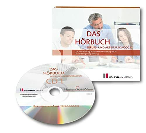 Hörbuch Teil IV: Hörbuch zur Meistervorbereitung Berufs- und Arbeitspädagogik