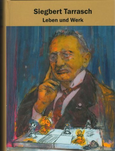Siegbert Tarrasch - Leben und Werk: Biographie zum 70. Todestag