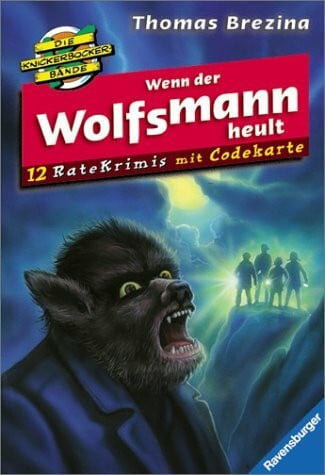 Wenn der Wolfsmann heult (Die Knickerbocker-Bande - Ratekrimis, Band 2)