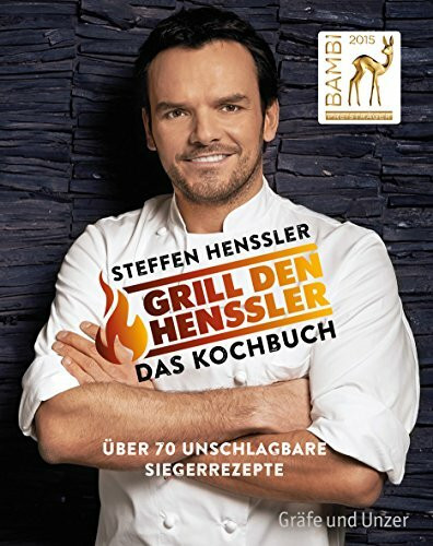 Grill den Henssler - Das Kochbuch: Über 70 unschlagbare Siegerrezepte (Promi- und Fernsehköch*innen)