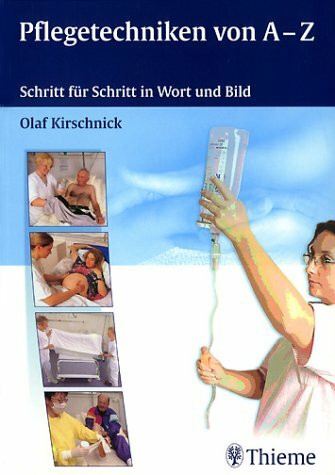 Pflegetechniken von A - Z