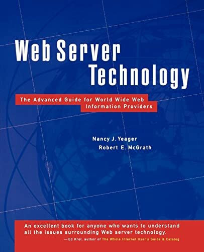 Morgan Kaufmann Web Server Technology, The Advanced Guide For World Wide Web Information Providers