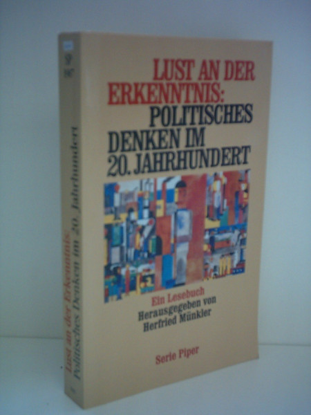 Lust an der Erkenntnis: Politisches Denken im 20. Jahrhundert: Ein Lesebuch (Piper Taschenbuch)