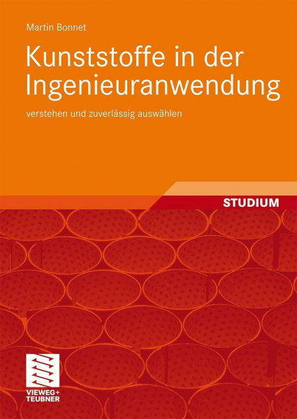 Kunststoffe in der Ingenieuranwendung: verstehen und zuverlässig auswählen