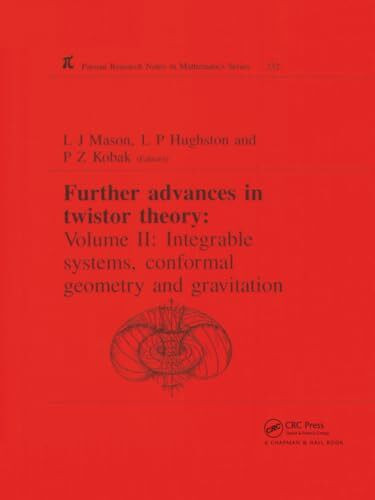 Further Advances in Twistor Theory: Integrable Systems, Conformal Geometry and Gravitation (Research Notes in Mathematics, 232, Band 2)