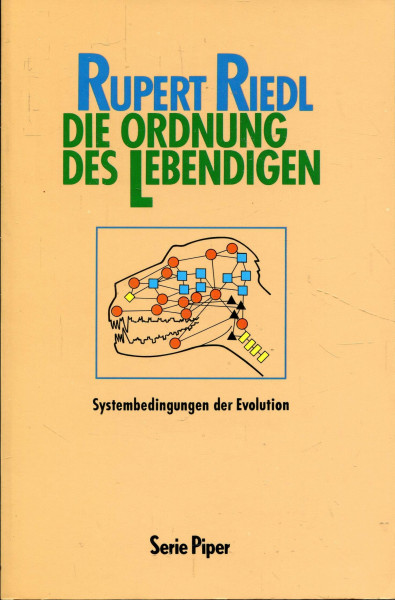 Die Ordnung des Lebendigen: Systembedingungen der Evolution (Piper Taschenbuch)