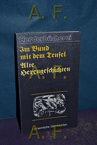 Im Bund mit dem Teufel. Alte Hexengeschichten.