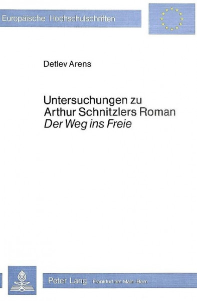 Untersuchungen zu Arthur Schnitzlers Roman 'Der Weg ins Freie'