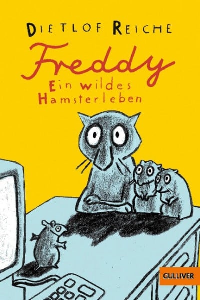 Freddy. Ein wildes Hamsterleben