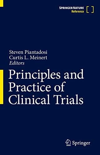 Principles and Practice of Clinical Trials Principles and Practice of Clinical Trials