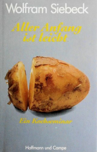 Aller Anfang ist leicht: Ein Kochseminar