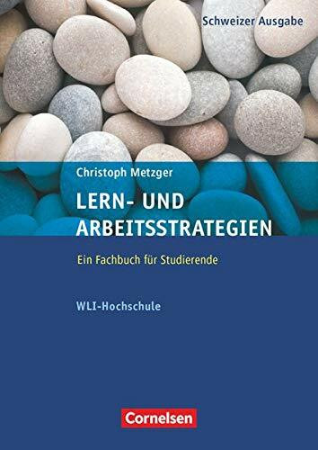 Lern- und Arbeitsstrategien - WLI-Hochschule: Fachbuch mit eingelegtem Fragebogen (12. Auflage)