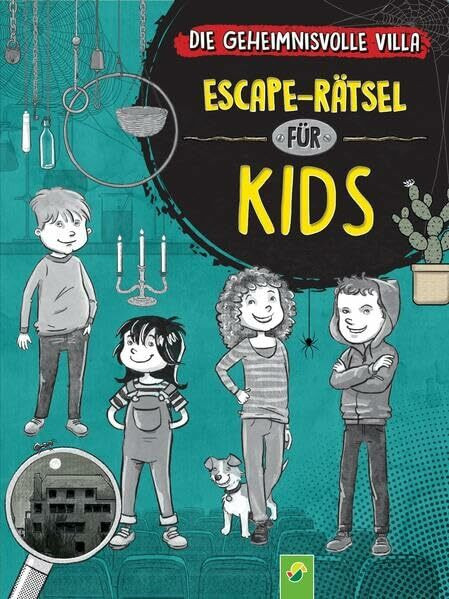 Coole Escape-Rätsel für clevere Kids: Die geheimnisvolle Villa