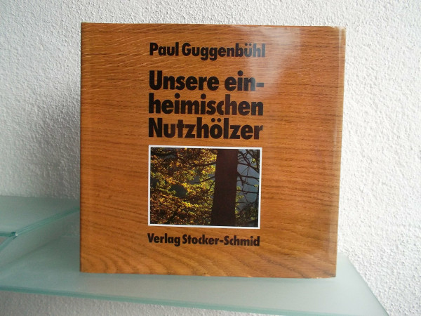 Unsere einheimischen Nutzhölzer