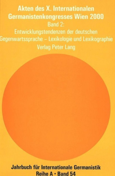 Akten des X. Internationalen Germanistenkongresses Wien 2000 - «Zeitenwende - Die Germanistik auf de
