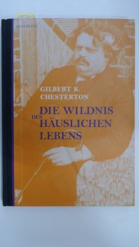 Die Wildnis des häuslichen Lebens: Mit e. Einl. v. Norbert Miller