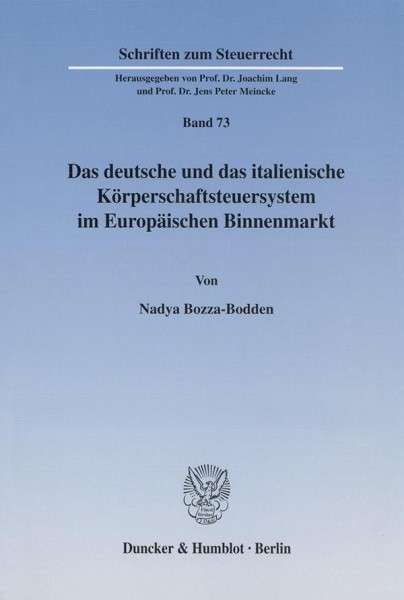 Das deutsche und das italienische Körperschaftsteuersystem im Europäischen Binnenmarkt.
