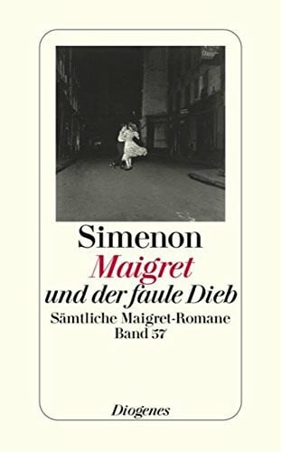 Maigret und der faule Dieb: Sämtliche Maigret-Romane (detebe)