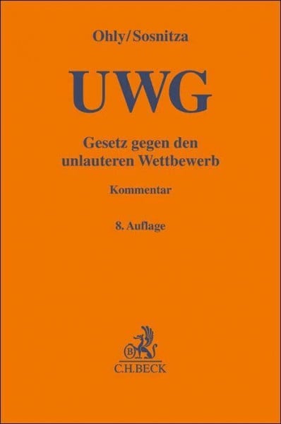 Gesetz gegen den unlauteren Wettbewerb: mit Geschäftsgeheimnisgesetz (Auszug) und Preisangabenverordnung (Gelbe Erläuterungsbücher)