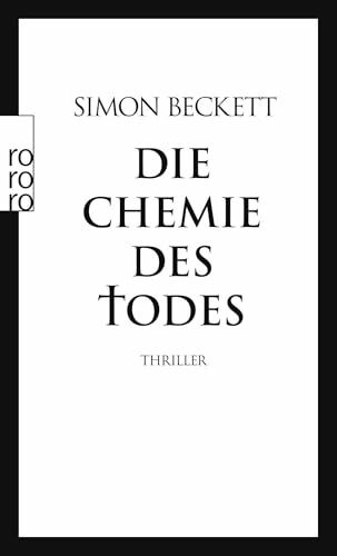 Die Chemie des Todes: Thriller | Der phänomenale Auftakt der Bestsellerreihe um David Hunter