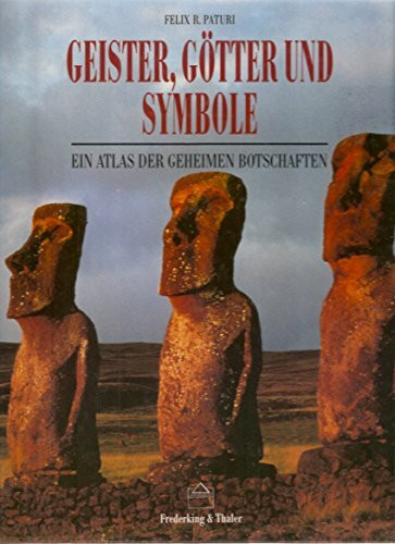 Geister, Götter und Symbole: Ein Atlas der geheimen Botschaften