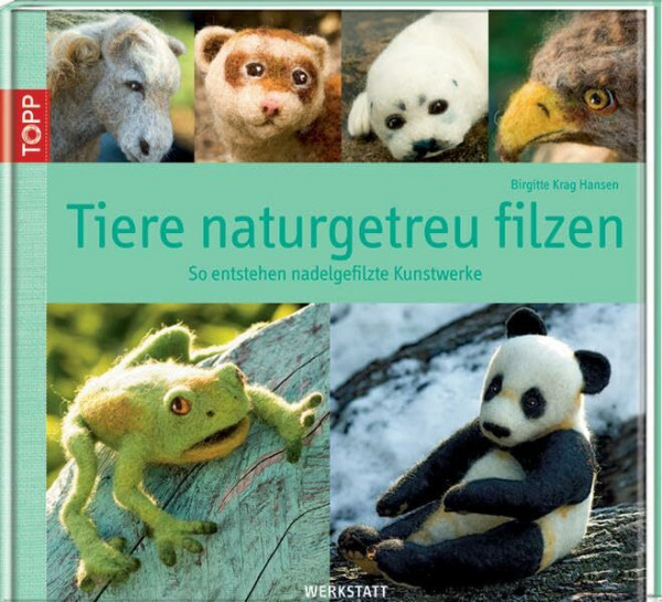 Tiere naturgetreu filzen: So entstehen nadelgefilzte Kunstwerke