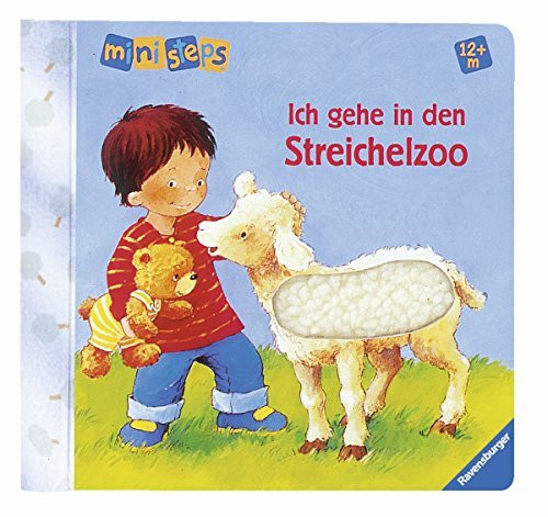 Ich gehe in den Streichelzoo: Ab 12 Monaten. Fühlbuch: Ich Gehe in Den Steichelzoo (ministeps Bücher)
