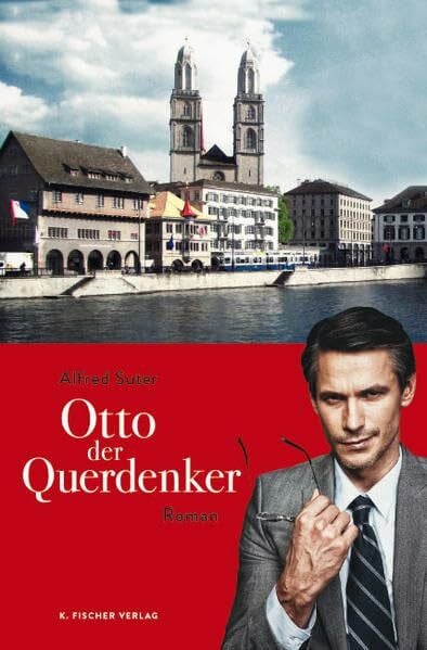 Otto der Querdenker: Roman