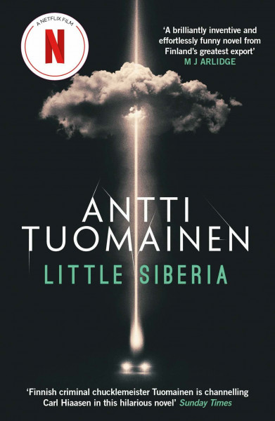 Little Siberia: NOW A MAJOR NETFLIX MOVIE! - The darkly funny breakout bestseller