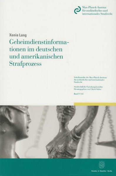 Geheimdienstinformationen im deutschen und amerikanischen Strafprozess