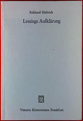 Lessings Aufklärung: Zu den theologisch-philosophischen Spätschriften