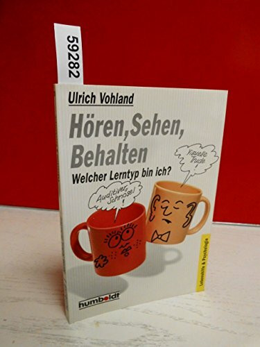 Hören, Sehen, Behalten. Welcher Lerntyp bin ich?
